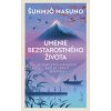 Umenie bezstarostného života - Šunmjó Masuno