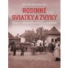 Rodinné sviatky a zvyky - Zora Mintalová Zubercová