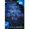 The Ruins Beneath Us (SLOAN SASHA)(Pevná)