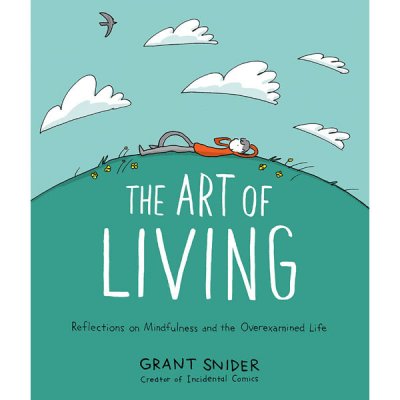 Top Shelf Productions Art of Living: Reflections on Mindfulness and the Overexamined Life