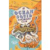 The Ocean Squid Explorers' Club - Alex Bell