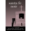 Santa Fe Noir (Ariel Gore)(Brožovaná)