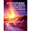 Atmospheric Evolution on Inhabited and Lifeless Worlds (David C. Catling,James F. Kasting)(Pevná)