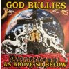 LP God Bullies: As Above So Below