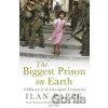 The Biggest Prison on Earth - Ilan Pappé