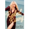 Rebel Rising - Rebel Wilson