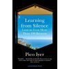 Learning from Silence - Pico Iyer