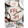 Kill Joy: A Good Girl's Guide to Murder Novella (Jackson,Holly)(Brožovaná)
