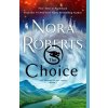 The Choice: The Dragon Heart Legacy, Book 3 (Roberts Nora)