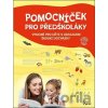 Pomocníček pro předškoláky - Renata Špačková, Jakub Dvořák, Michaela Slezáková