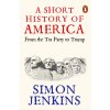 A Short History of America - Simon Jenkins