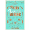 A Very Vexing Murder - Lucy, PhD Andrew, Atlantic Books