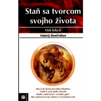 Staň sa tvorcom svojho života Sineľnikov Valerij