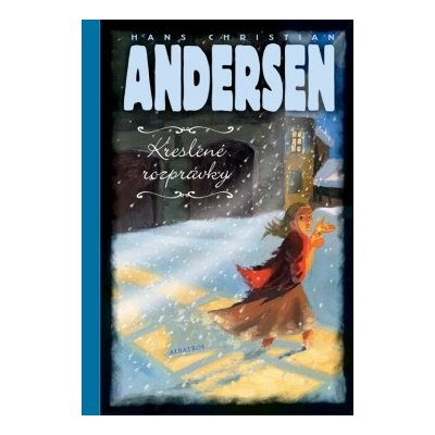 Andersen Kreslené rozprávky - Hans Christian Andersen