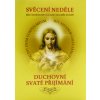 Svěcení neděle bez možnosti účasti na mši svaté a duchovní Svaté přijímání