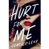 Hurt for Me - Heather Levy
