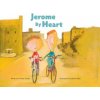 Jerome By Heart (Thomas Scotto,Olivier Tallec,Claudia Zoe Bedrick,Karin Snelson)(Pevná)