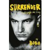 Surrender: Bono Autobiography: 40 Songs, One Story - Bono