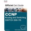 CCNP Routing and Switching Switch 300-115 Official CERT Guide - Hucaby David