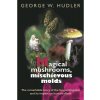Magical Mushrooms, Mischievous Molds (Hudler George W.)