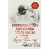 Hodiny umučenia nášho Pána Ježiša Krista vo videniach Luisy Piccarrety - Luisa Piccarreta