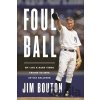 Foul Ball - Jim Bouton