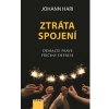 Ztráta spojení Odhalte pravé příčiny deprese - Hari Johann