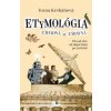 Etymológia záhadná aj zábavná - Krekáňová Ivana