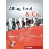 Alltag Beruf Co 1 Kursbuch Arbeitsbuch - Becker Norbert;Braunert Jörg