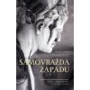 Samovražda Západu - Richard Koch, Chris Smith