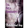 Nehanebné hry - Eva Biela Brndiarová