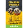 E-kniha Císařská politika - Aleš Skřivan