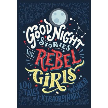 Good Night Stories for Rebel Girls HardcoverElena Favilli, Francesca Caval