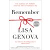 Remember: The Science of Memory and the Art of Forgetting (Genova Lisa)