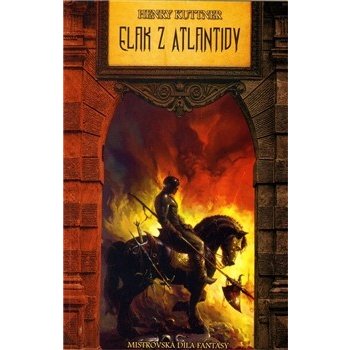 Elak z Atlantidy - Henry Kuttner