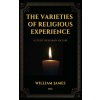 The Varieties of Religious Experience, a Study in Human Nature (Annotated) (Pevná)