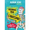 Mamma mia l'anatomia (Adam Kay)(Pevná)