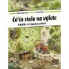 Čo sa stalo na výlete