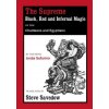 Supreme Black, Red and Infernal Magic of the Chaldeans and Egyptians (Steve Savedow)(Brožovaná)