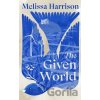 The Given World - Melissa Harrison