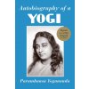 Autobiography of a Yogi (Paramhansa Yogananda)(Brožovaná)