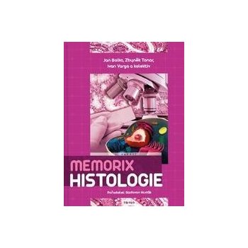 Memorix histologie - Jan Balko; Zbyněk Tonar; Ivan Varga