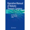 Operative Manual of Robotic Thoracic Surgery