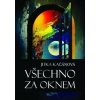 Všechno za oknem - Jitka Kačánová