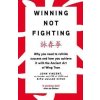 Winning Not Fighting - John Vincent, Sifu Julian Hitch