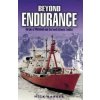 Beyond Endurance: an Epic of Whitehall and the South Atlantic Conflict (Nick Barker)(Brožovaná)