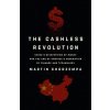 The Cashless Revolution: Chinas Reinvention of Money and the End of Americas Domination of Finance and Technology (Chorzempa Martin)