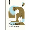 Ako milovať svoju dcéru - Hila Blum