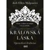 Královská láska: Opravdová královna - Jodi Ellen Malpas