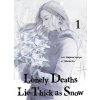 Lonely Deaths Lie Thick as Snow 1 (Shota Ito)(Brožovaná)